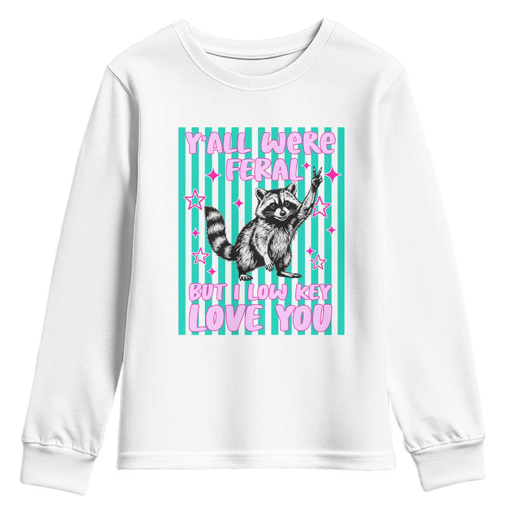 Y'all Were Feral But I Low Key Love You Pink Stripes Raccoon Youth Sweatshirt Funny Teacher End of School Year