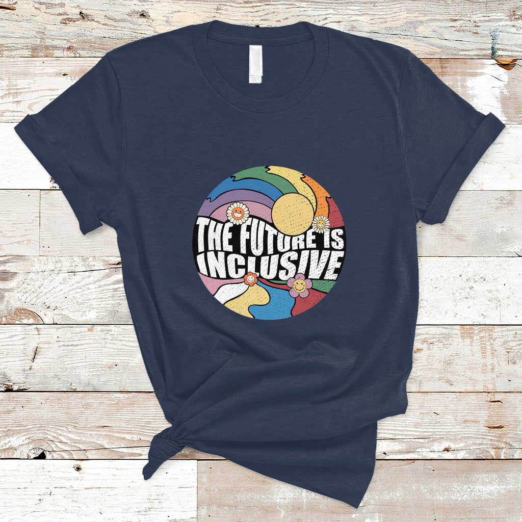 The Future Is Inclusive LGBT Gay Pride Month Retro Groovy T Shirt - Wonder Print Shop