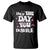 Funny Quotes T Shirt Have The Day You Deserve Funny Karma Sarcastic Retro Groovy - Wonder Print Shop