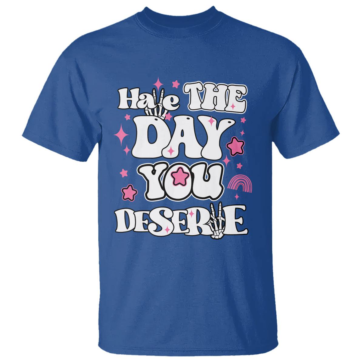 Funny Quotes T Shirt Have The Day You Deserve Funny Karma Sarcastic Retro Groovy - Wonder Print Shop