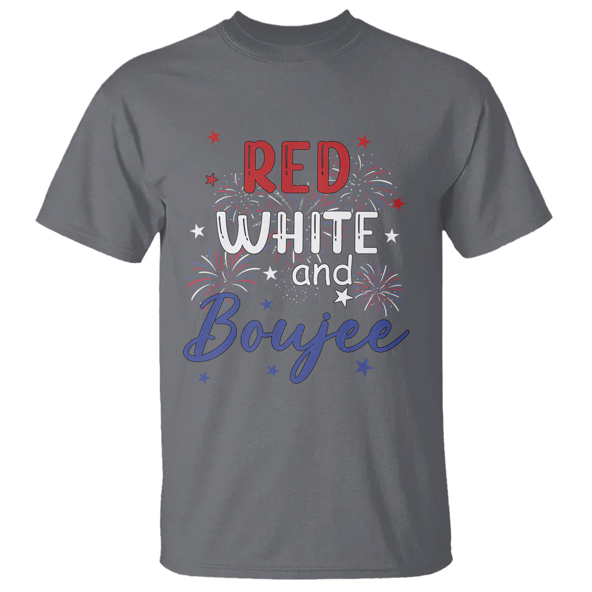 Funny 4th Of July T Shirt Red White And Boujee Fireworks Retro America - Wonder Print Shop