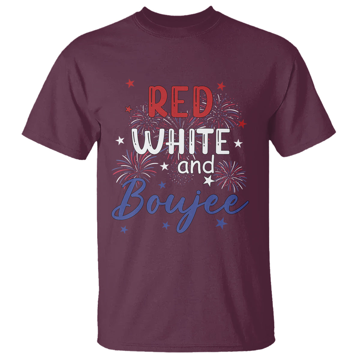 Funny 4th Of July T Shirt Red White And Boujee Fireworks Retro America - Wonder Print Shop