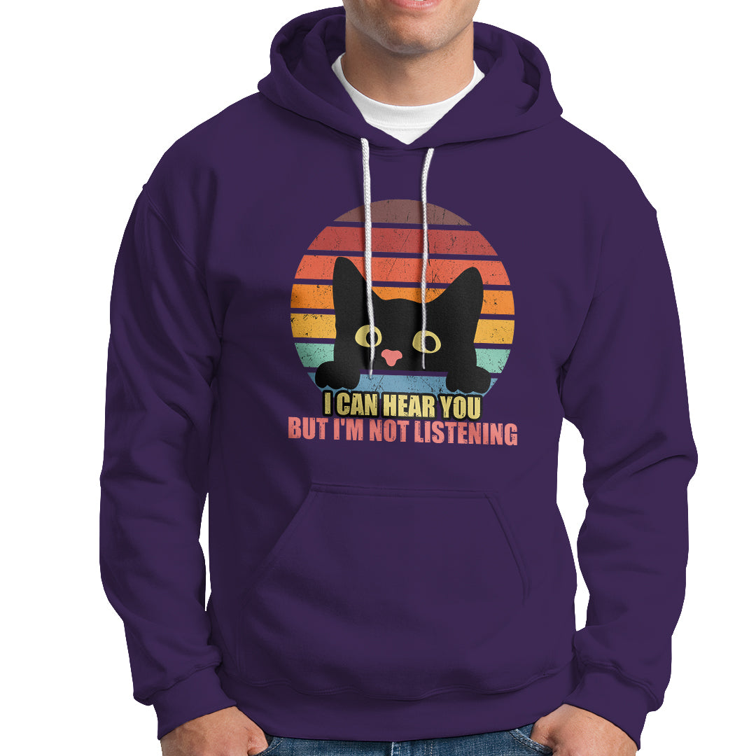 Sarcastic Cat Hoodie Funny Cat I Can Hear You But I'm Not Listening Retro - Wonder Print Shop