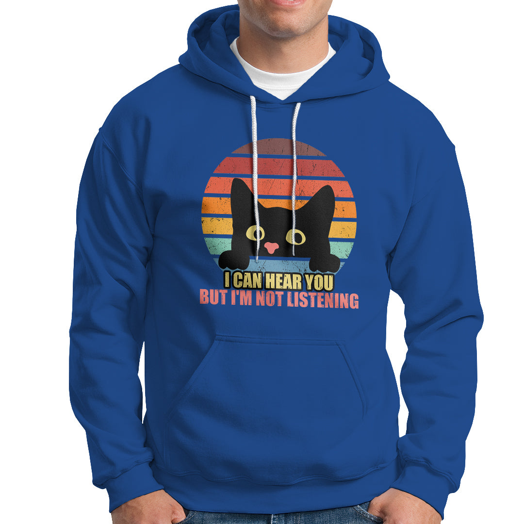 Sarcastic Cat Hoodie Funny Cat I Can Hear You But I'm Not Listening Retro - Wonder Print Shop