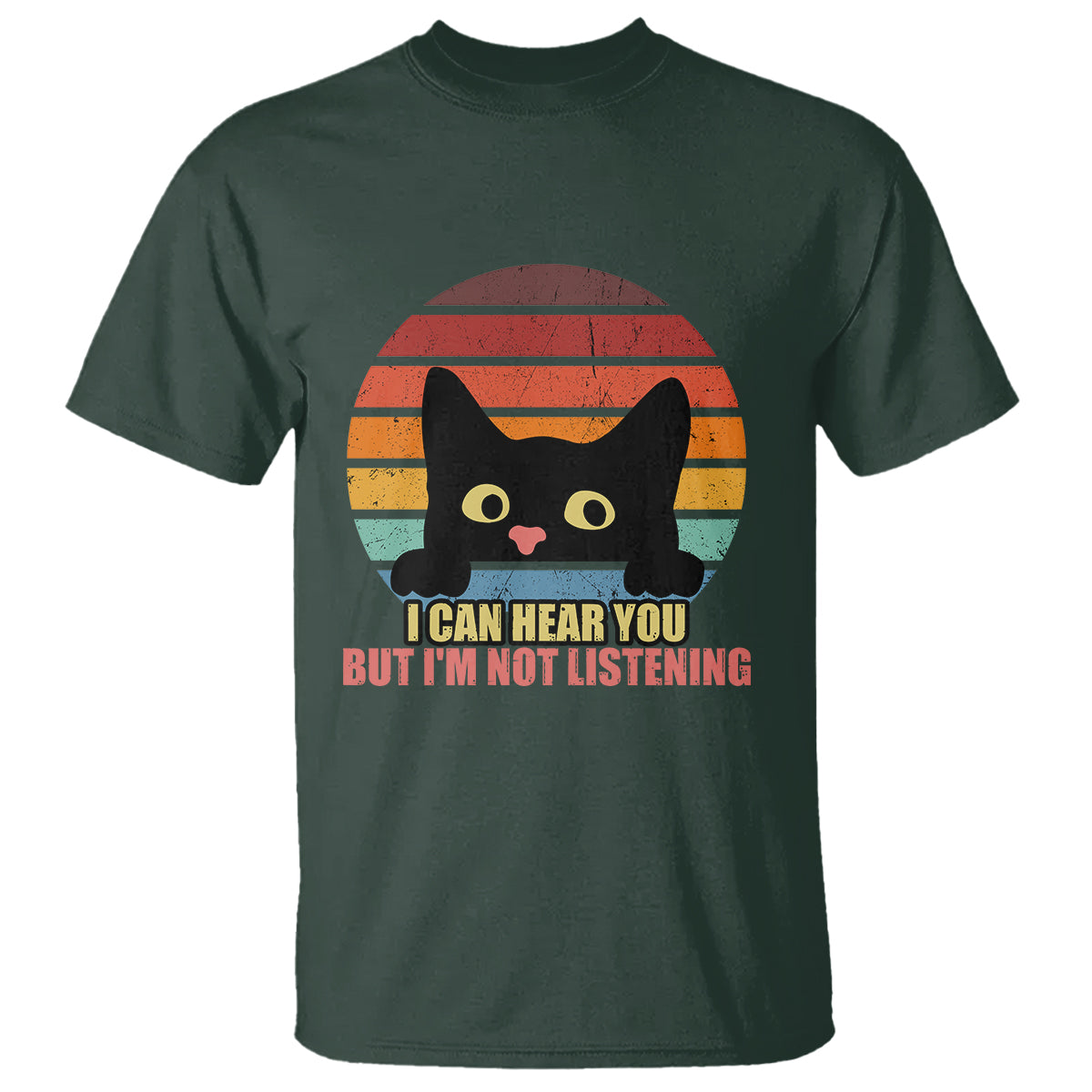 Funny Cat Sarcastic T Shirt I Can Hear You But I'm Not Listening Retro - Wonder Print Shop