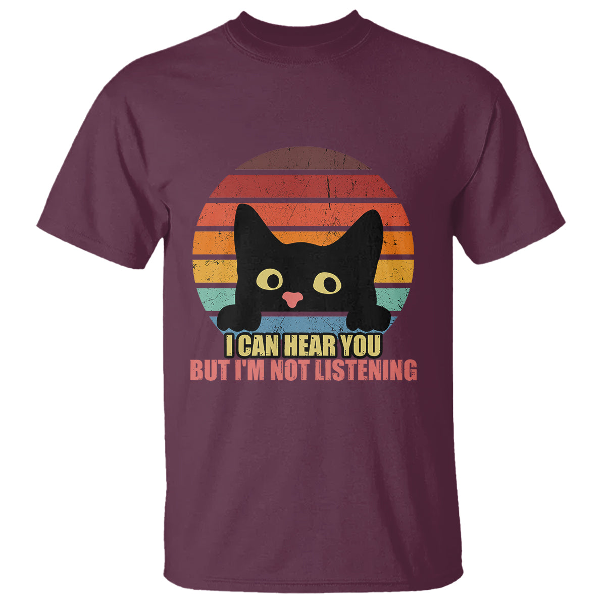 Funny Cat Sarcastic T Shirt I Can Hear You But I'm Not Listening Retro - Wonder Print Shop