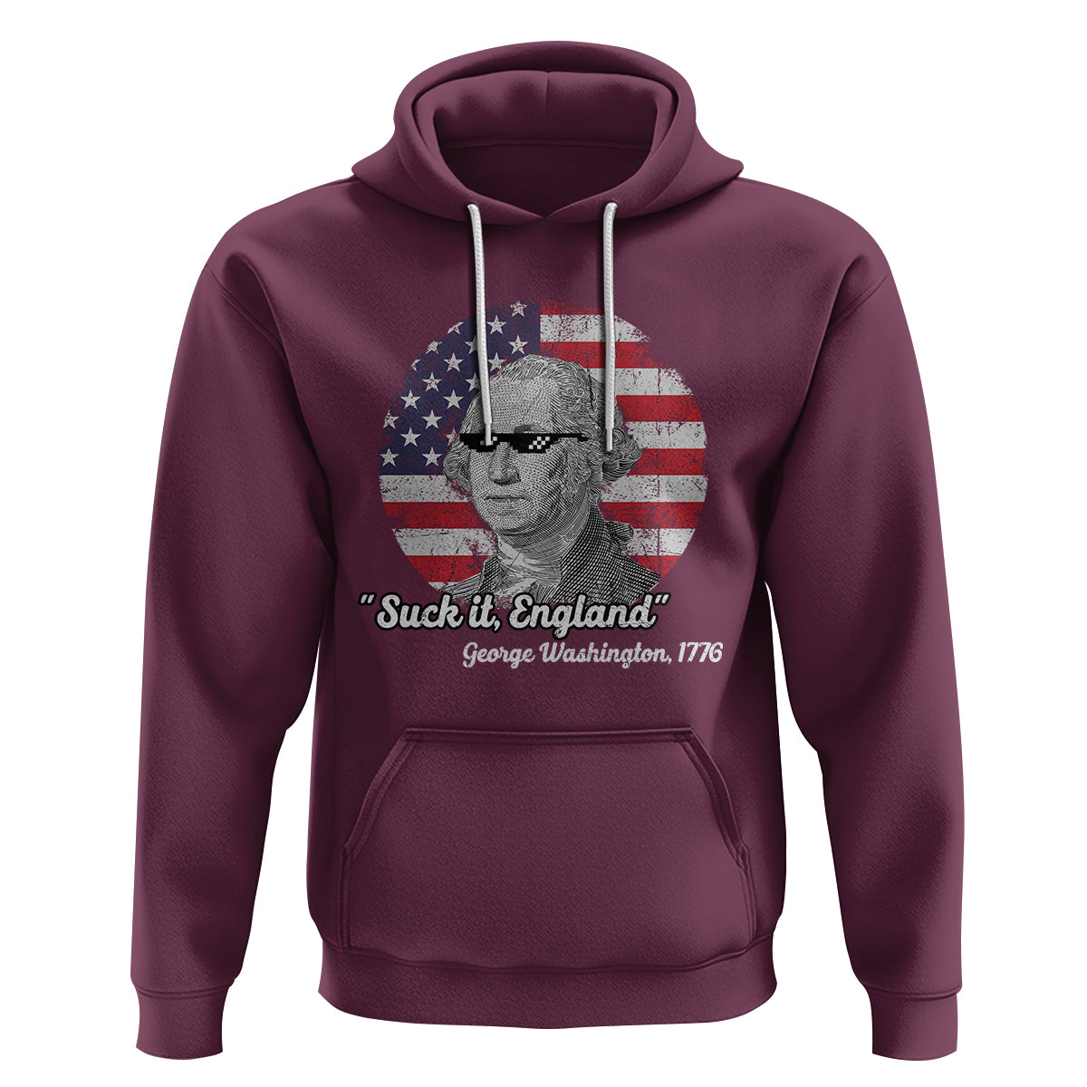 George Washington Hoodie Suck it England Funny Patriotic Saying 1776 4th of July US Flag - Wonder Print Shop