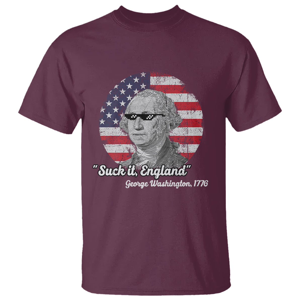 George Washington T Shirt Suck it England Funny Patriotic Saying 1776 4th of July US Flag - Wonder Print Shop