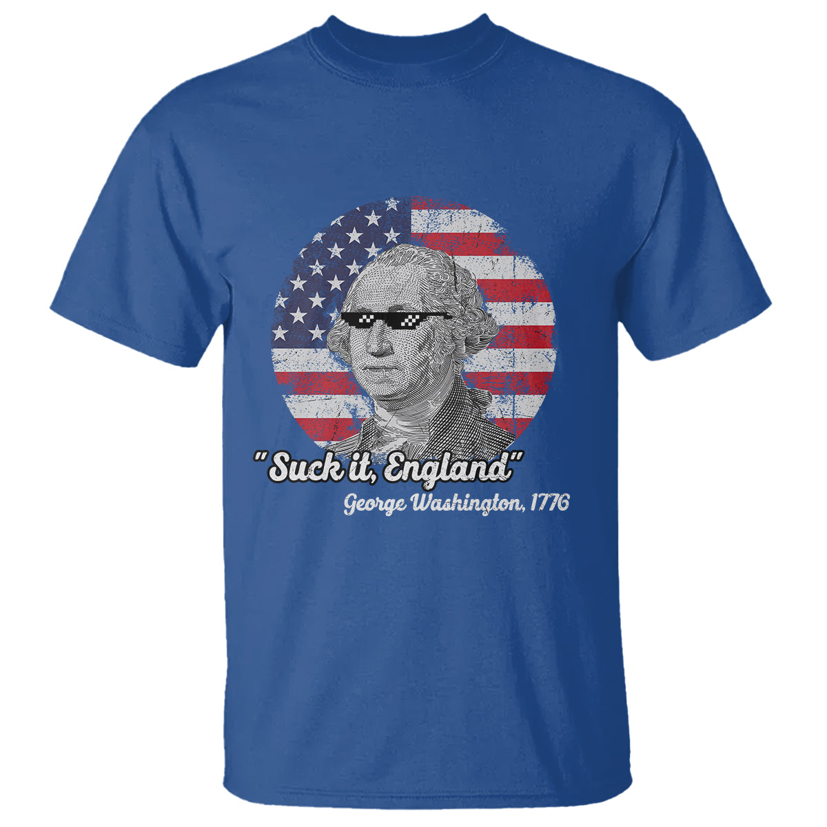George Washington T Shirt Suck it England Funny Patriotic Saying 1776 4th of July US Flag - Wonder Print Shop