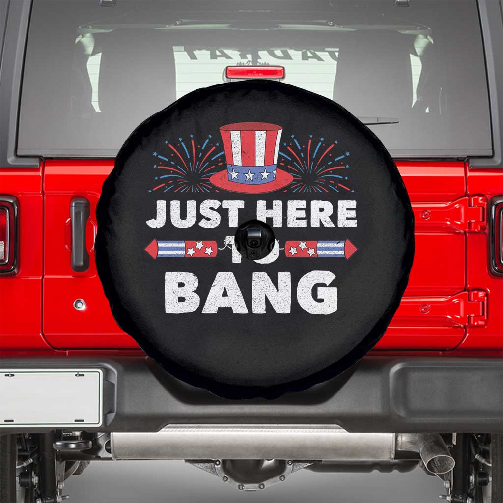Funny 4th Of July Spare Tire Cover Just Here To Bang Fireworks Patriotic Independence Day - Wonder Print Shop