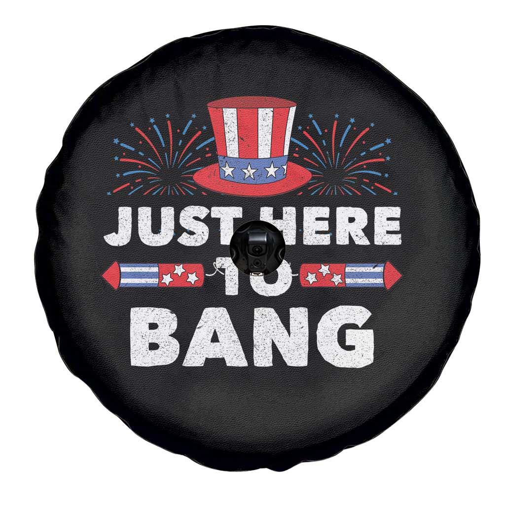 Funny 4th Of July Spare Tire Cover Just Here To Bang Fireworks Patriotic Independence Day - Wonder Print Shop