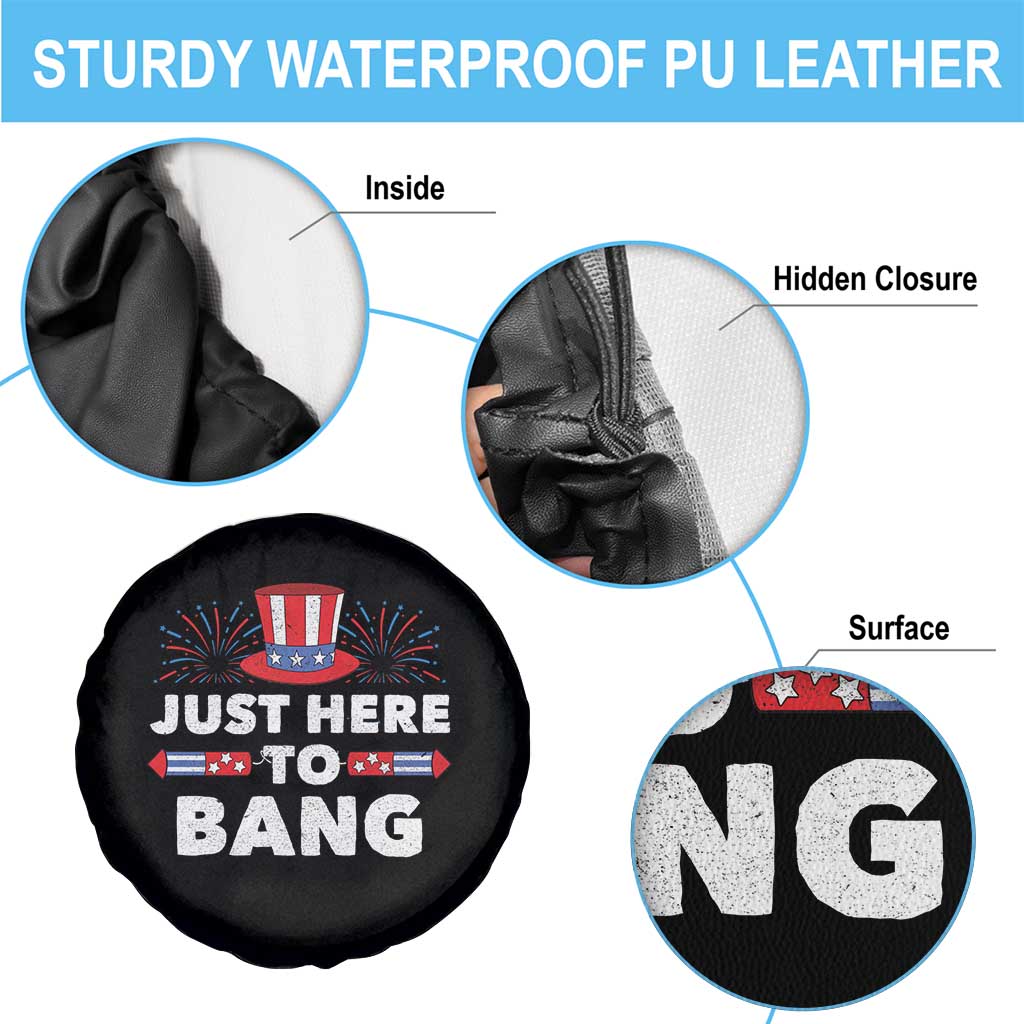 Funny 4th Of July Spare Tire Cover Just Here To Bang Fireworks Patriotic Independence Day - Wonder Print Shop