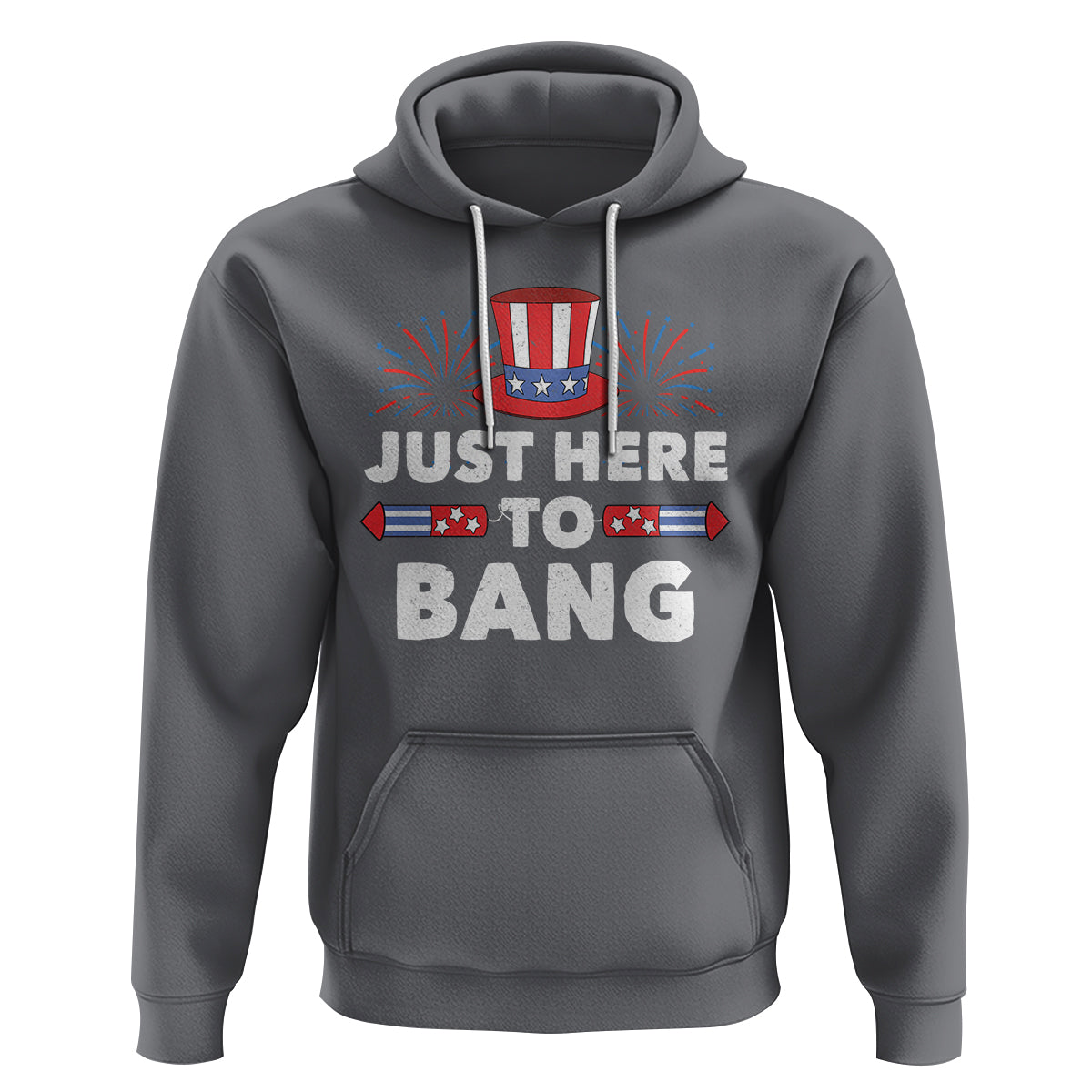 Funny 4th Of July Hoodie Just Here To Bang Fireworks Patriotic Independence Day - Wonder Print Shop