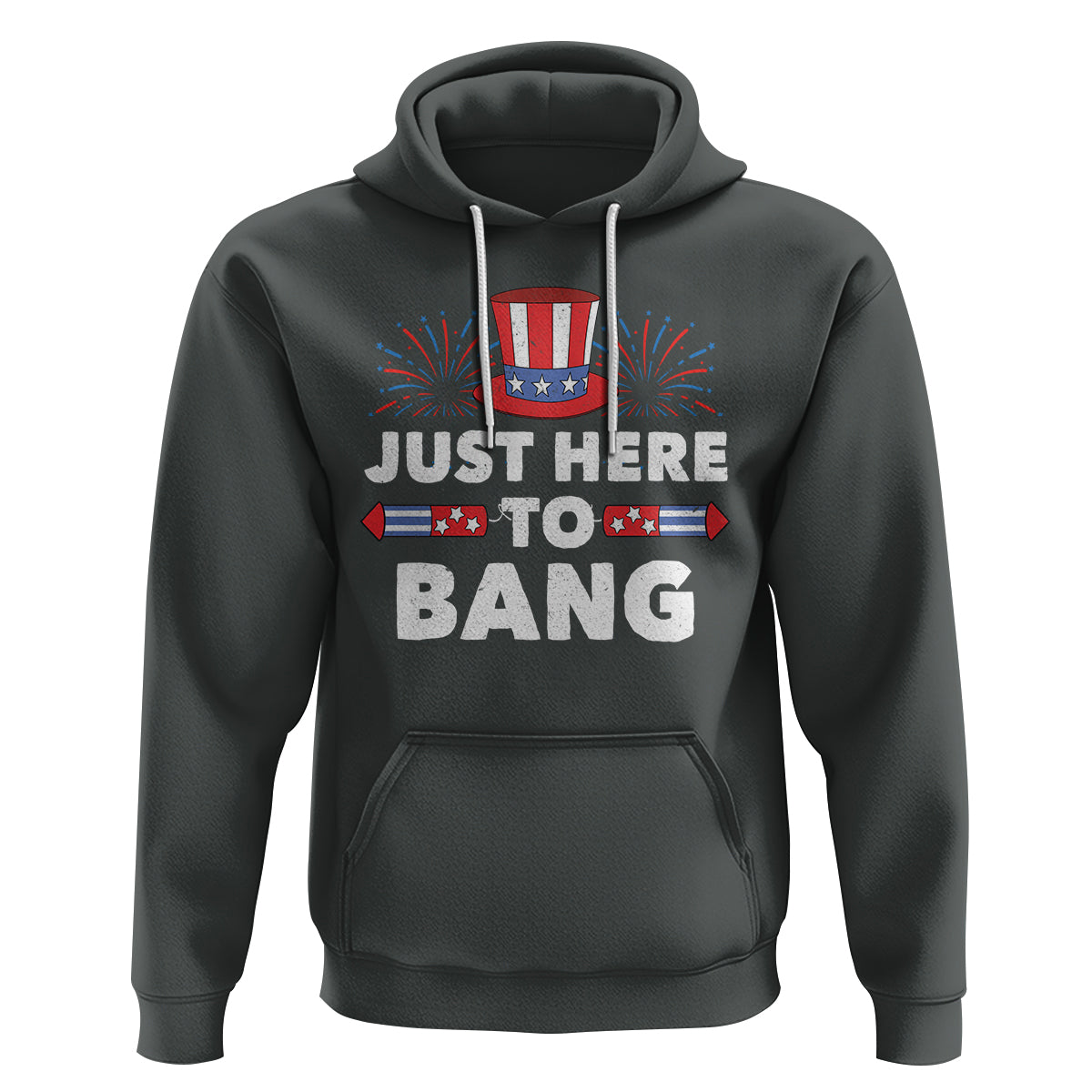 Funny 4th Of July Hoodie Just Here To Bang Fireworks Patriotic Independence Day - Wonder Print Shop