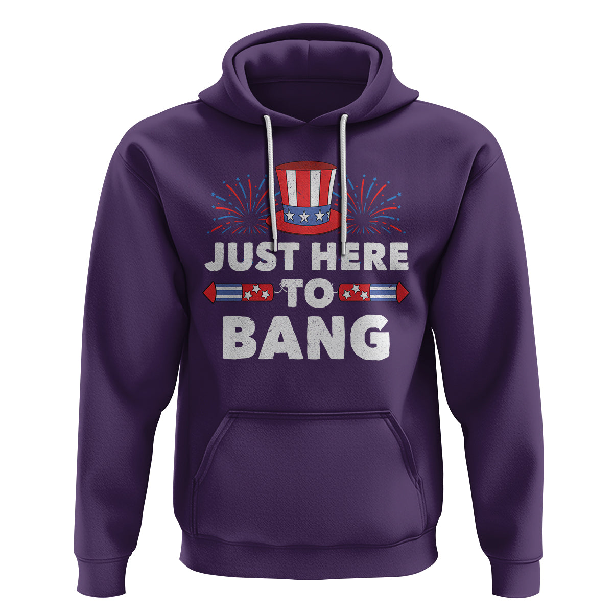 Funny 4th Of July Hoodie Just Here To Bang Fireworks Patriotic Independence Day - Wonder Print Shop
