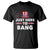 Funny 4th Of July T Shirt Just Here To Bang Fireworks Patriotic Independence Day - Wonder Print Shop