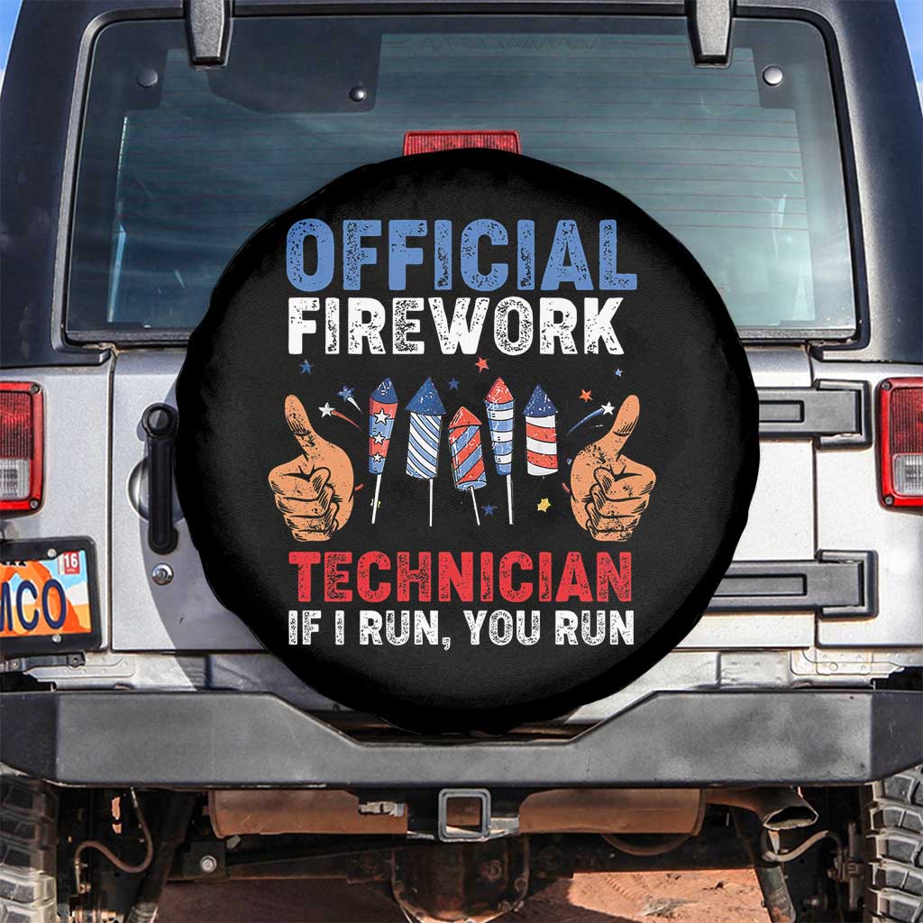 Funny 4th Of July Pyrotechnician Spare Tire Cover Official Firework Technician If I Run You Run - Wonder Print Shop