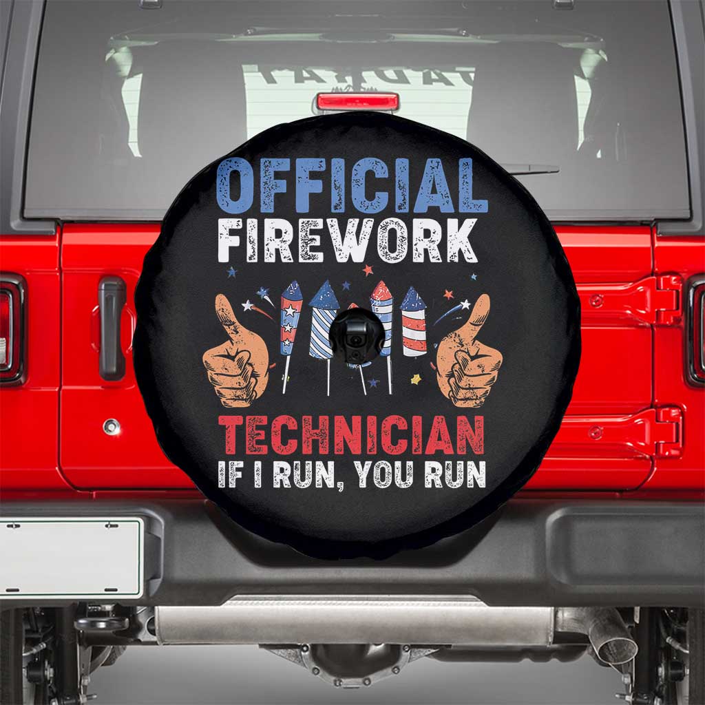 Funny 4th Of July Pyrotechnician Spare Tire Cover Official Firework Technician If I Run You Run - Wonder Print Shop