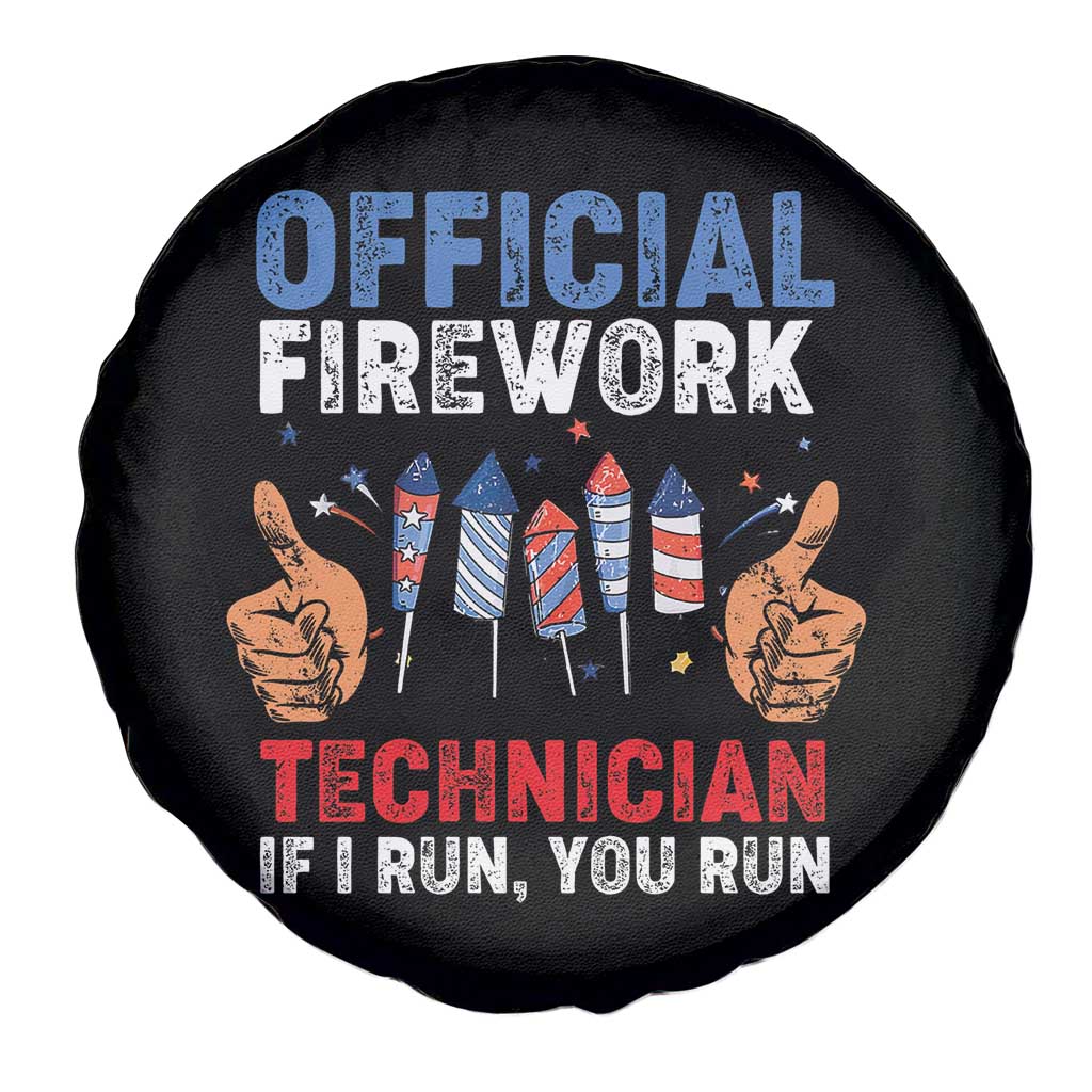 Funny 4th Of July Pyrotechnician Spare Tire Cover Official Firework Technician If I Run You Run - Wonder Print Shop