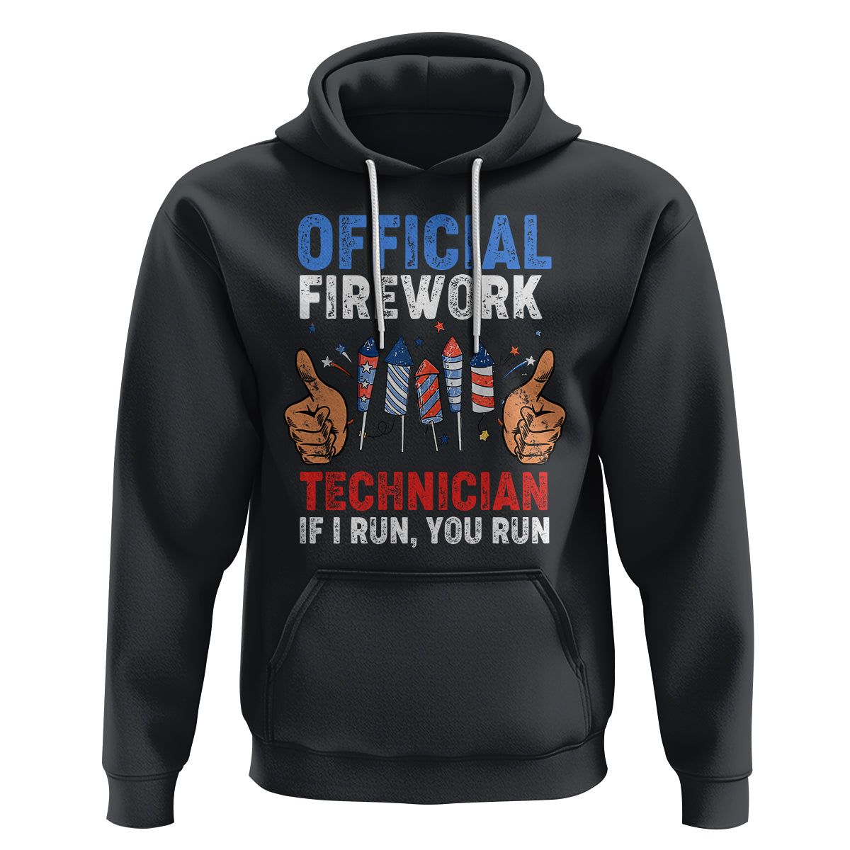 Funny 4th Of July Pyrotechnician Hoodie Official Firework Technician If I Run You Run - Wonder Print Shop