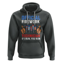 Funny 4th Of July Pyrotechnician Hoodie Official Firework Technician If I Run You Run - Wonder Print Shop