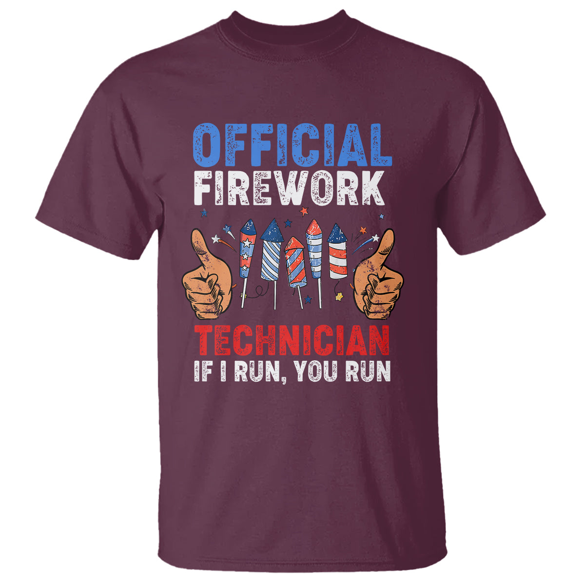 Funny 4th Of July Pyrotechnician T Shirt Official Firework Technician If I Run You Run - Wonder Print Shop