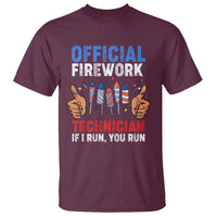 Funny 4th Of July Pyrotechnician T Shirt Official Firework Technician If I Run You Run - Wonder Print Shop