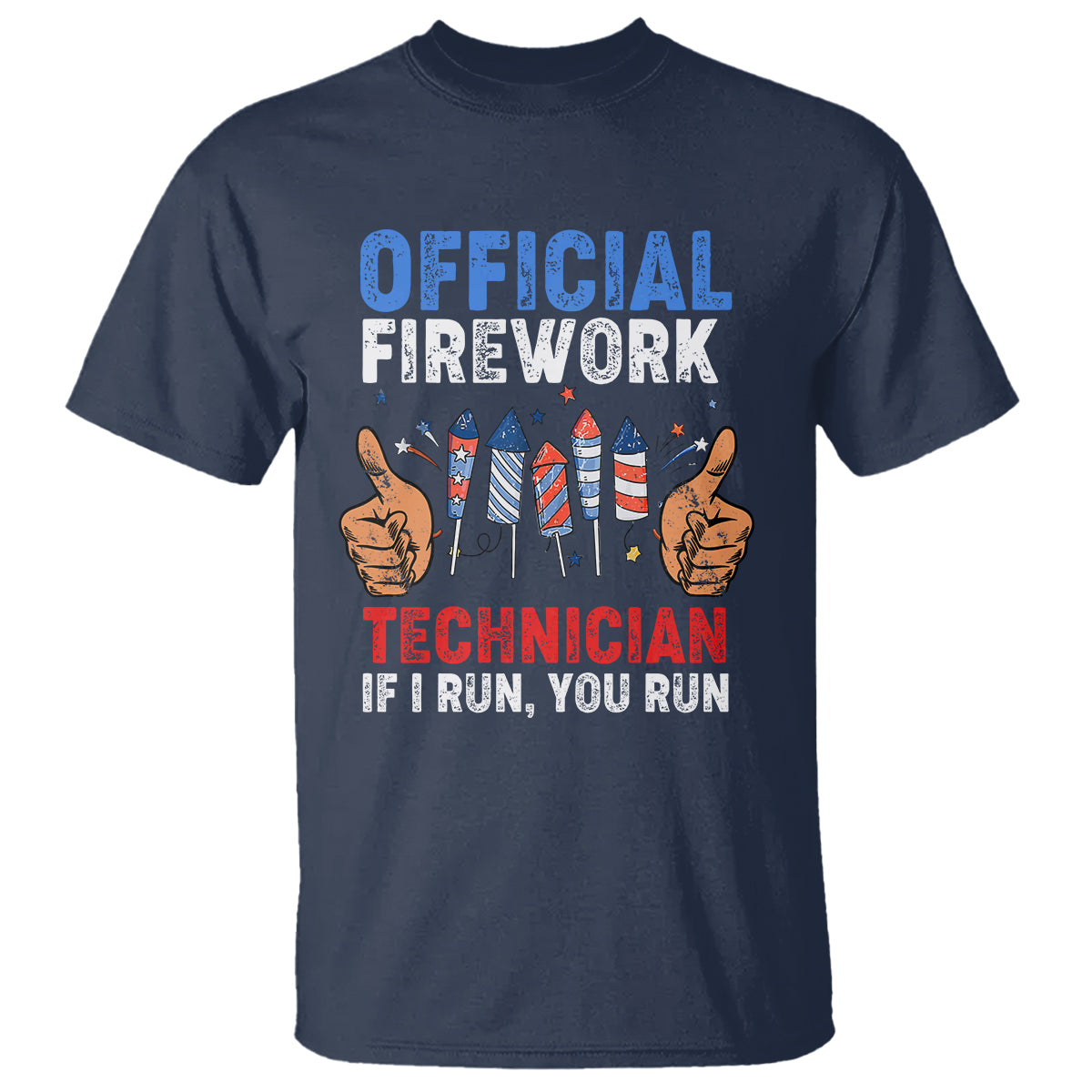 Funny 4th Of July Pyrotechnician T Shirt Official Firework Technician If I Run You Run - Wonder Print Shop
