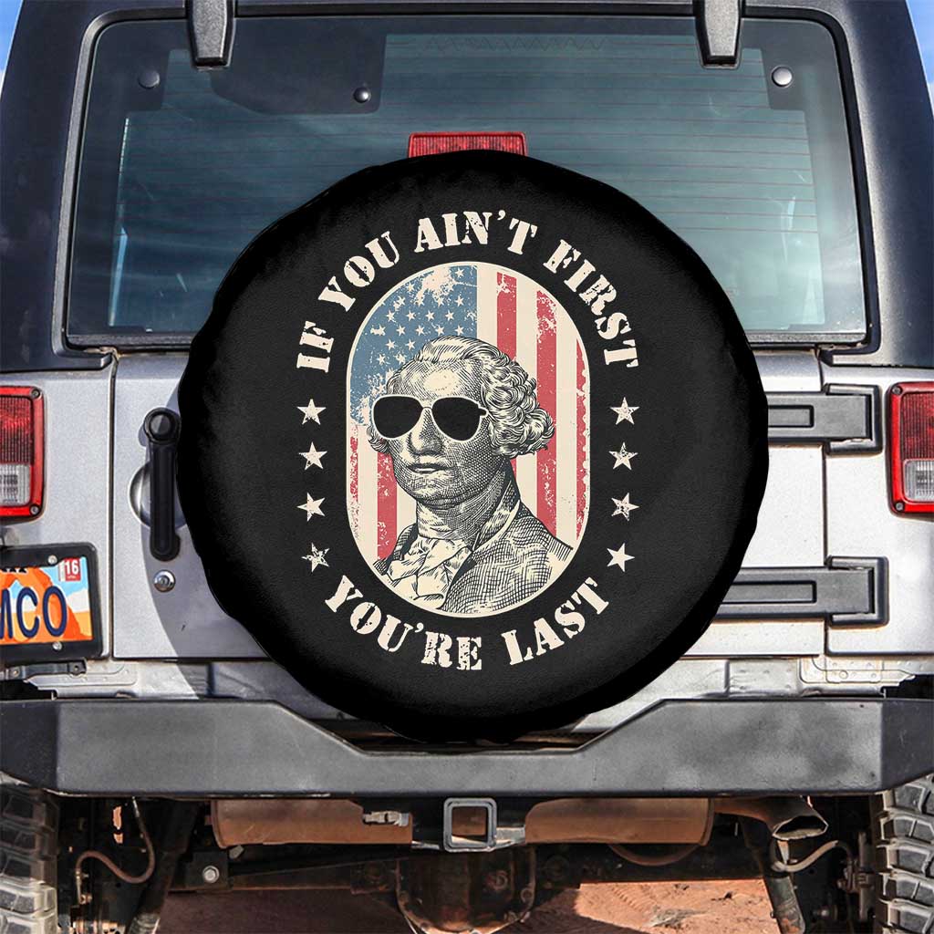 George Washington Spare Tire Cover If You Ain't First You're Last 4th Of July Retro Vintage - Wonder Print Shop