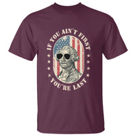 George Washington T Shirt If You Ain't First You're Last Funny 4th Of July Retro Vintage - Wonder Print Shop