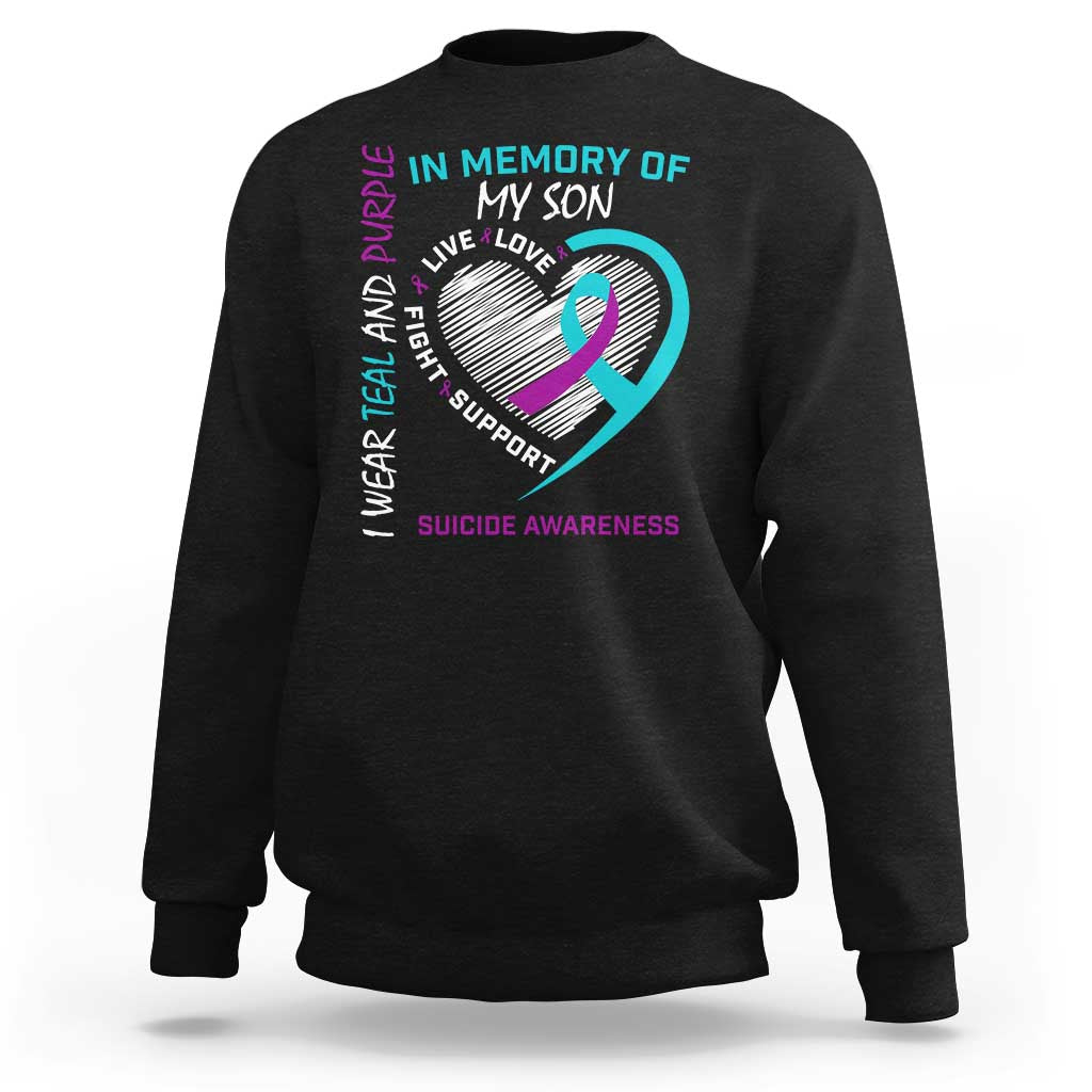 In Memory of My Son Suicide Awareness Sweatshirt Teal and Purple Ribbon Remembrance Gift