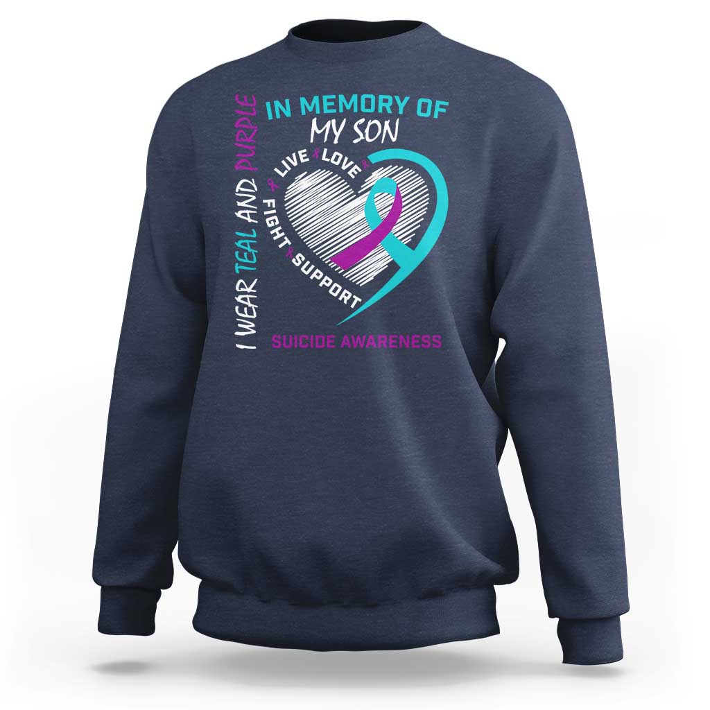 In Memory of My Son Suicide Awareness Sweatshirt Teal and Purple Ribbon Remembrance Gift