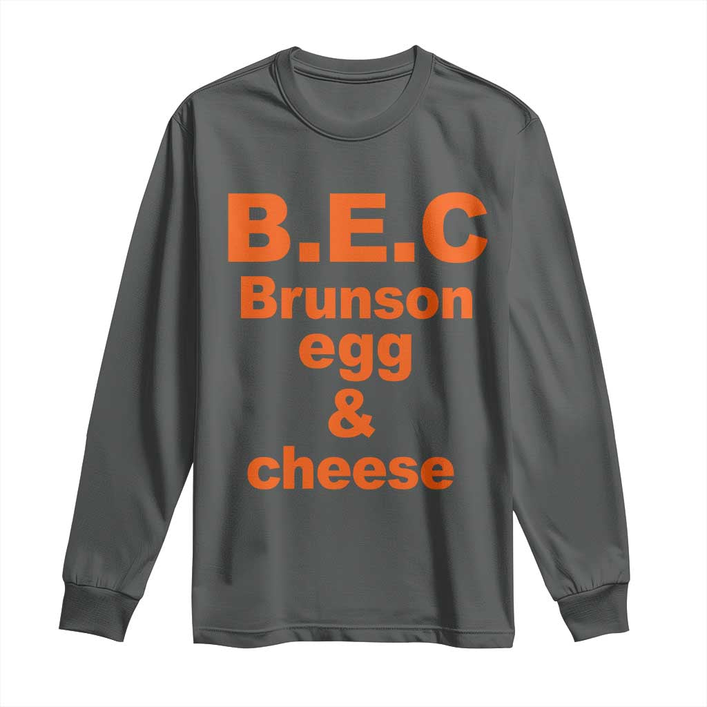 B.E.C. Brunson Egg and Cheese Sandwich Pun Long Sleeve Shirt Funny New York Bodega Breakfast Basketball Fan