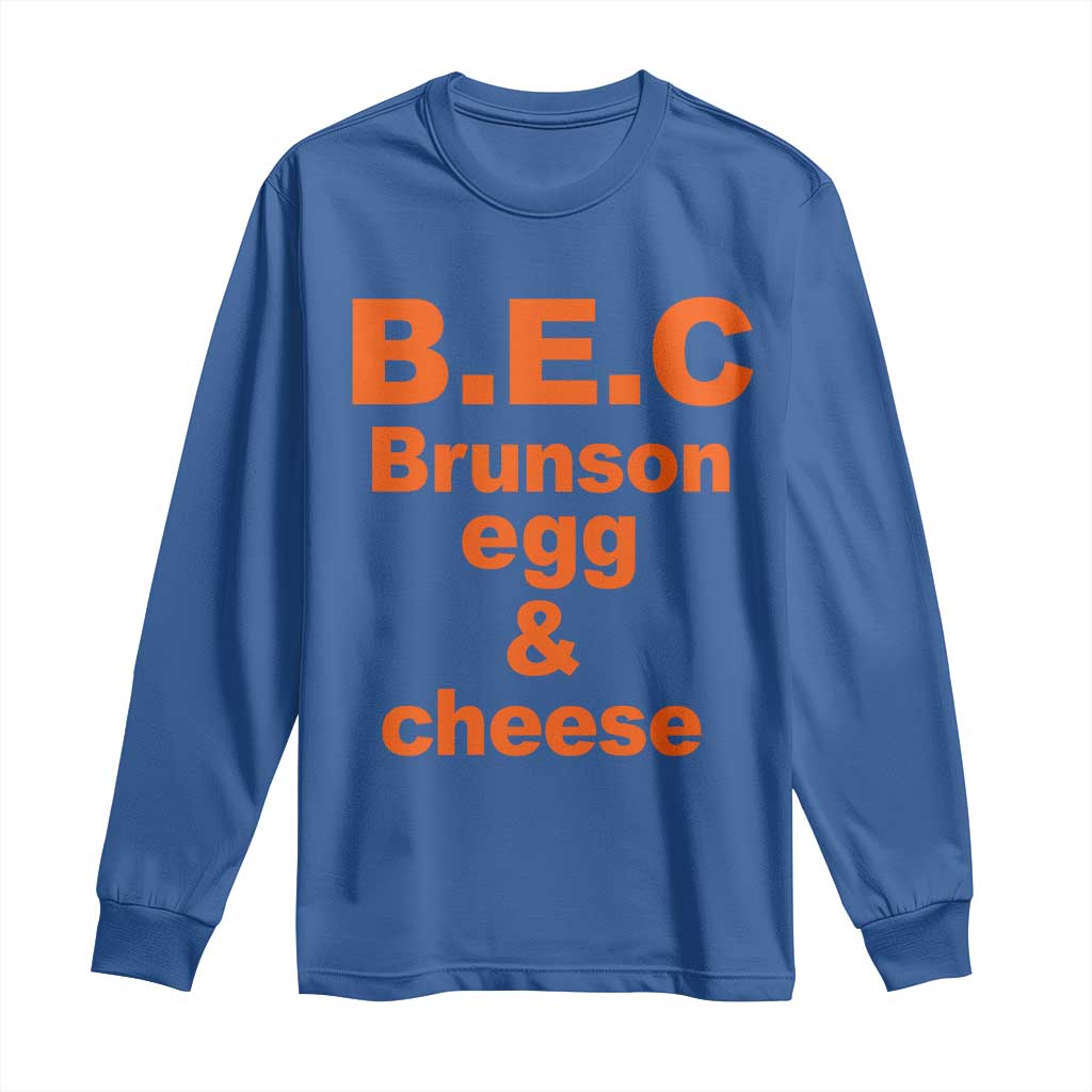B.E.C. Brunson Egg and Cheese Sandwich Pun Long Sleeve Shirt Funny New York Bodega Breakfast Basketball Fan