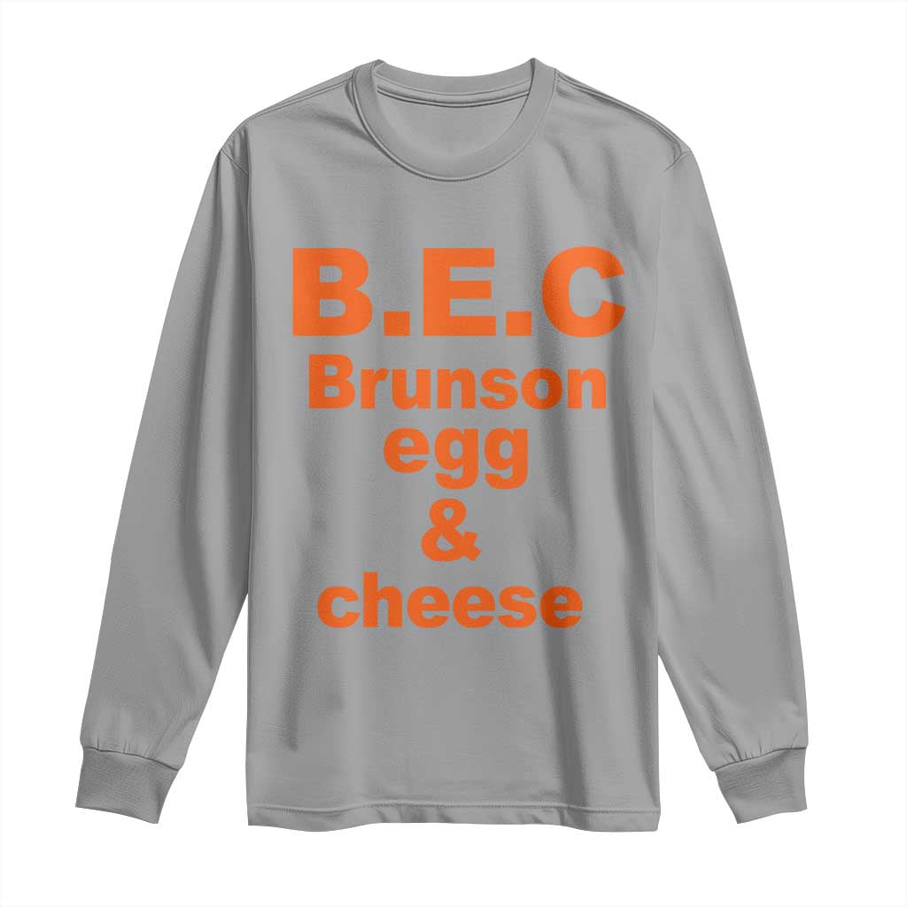 B.E.C. Brunson Egg and Cheese Sandwich Pun Long Sleeve Shirt Funny New York Bodega Breakfast Basketball Fan
