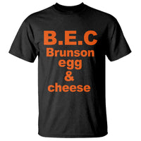 B.E.C. Brunson Egg and Cheese Sandwich Pun T Shirt Funny New York Bodega Breakfast Basketball Fan