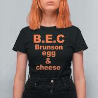 B.E.C. Brunson Egg and Cheese Sandwich Pun T Shirt For Women Funny New York Bodega Breakfast Basketball Fan