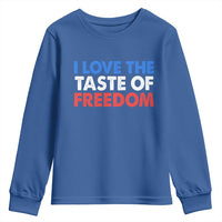 I Love The Taste Of Freedom Matching Couple Youth Sweatshirt Funny Patriotic Red White and Blue 4th of July