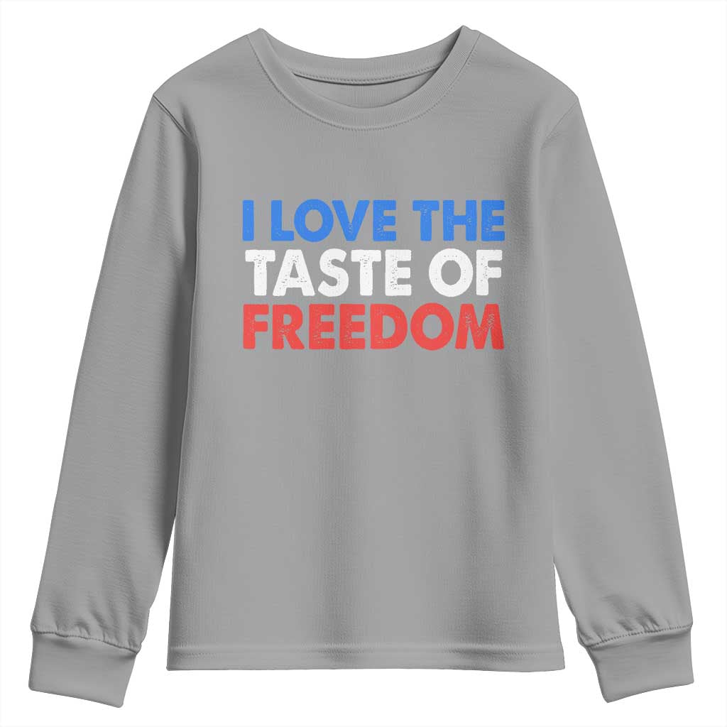 I Love The Taste Of Freedom Matching Couple Youth Sweatshirt Funny Patriotic Red White and Blue 4th of July