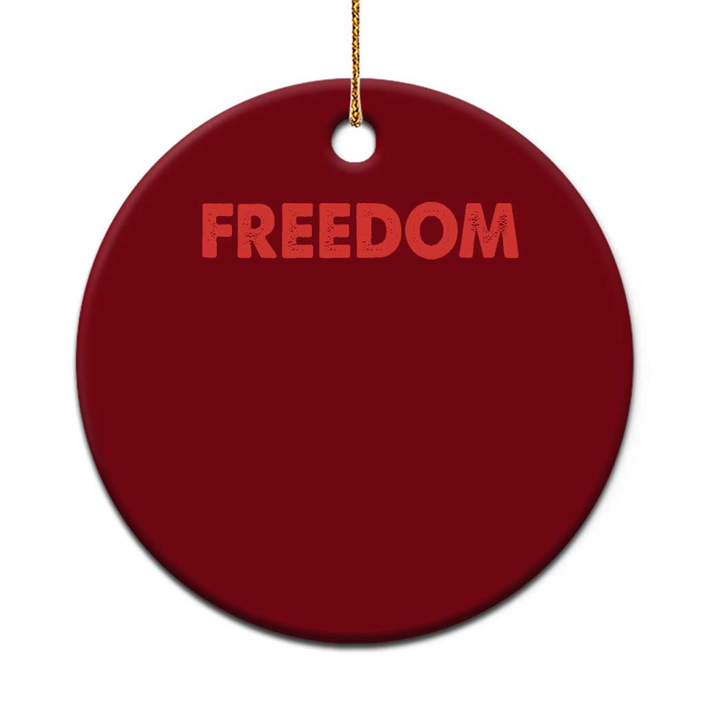 I'm Freedom Matching Couple Ceramic Ornament Funny Patriotic Red White and Blue 4th of July
