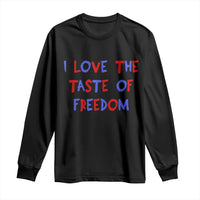 I Love The Taste Of Freedom Americana Matching Couple Long Sleeve Shirt Funny Patriotic Red White and Blue 4th of July