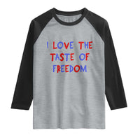 I Love The Taste Of Freedom Americana Matching Couple Raglan Shirt Funny Patriotic Red White and Blue 4th of July