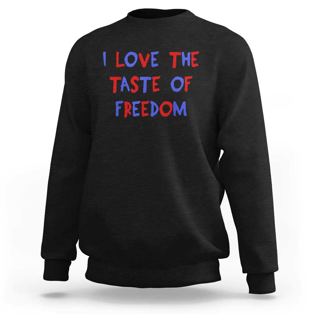 I Love The Taste Of Freedom Americana Matching Couple Sweatshirt Funny Patriotic Red White and Blue 4th of July