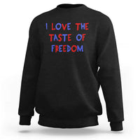 I Love The Taste Of Freedom Americana Matching Couple Sweatshirt Funny Patriotic Red White and Blue 4th of July