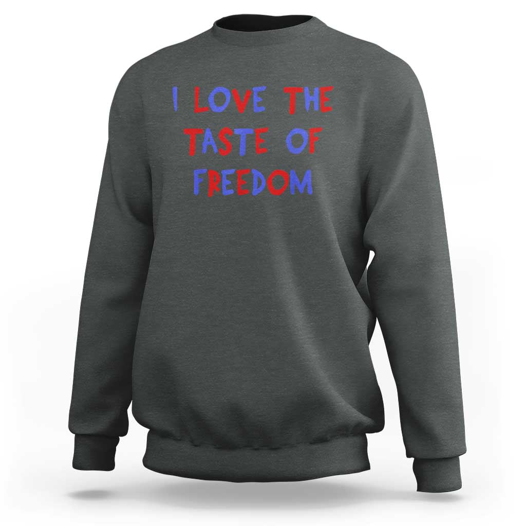 I Love The Taste Of Freedom Americana Matching Couple Sweatshirt Funny Patriotic Red White and Blue 4th of July