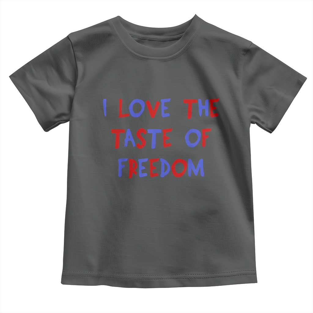 I Love The Taste Of Freedom Americana Matching Couple Toddler T Shirt Funny Patriotic Red White and Blue 4th of July