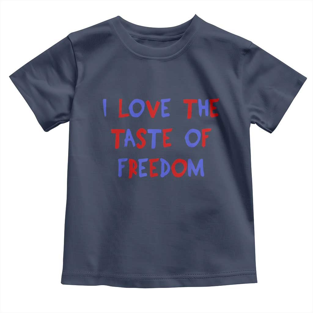 I Love The Taste Of Freedom Americana Matching Couple Toddler T Shirt Funny Patriotic Red White and Blue 4th of July