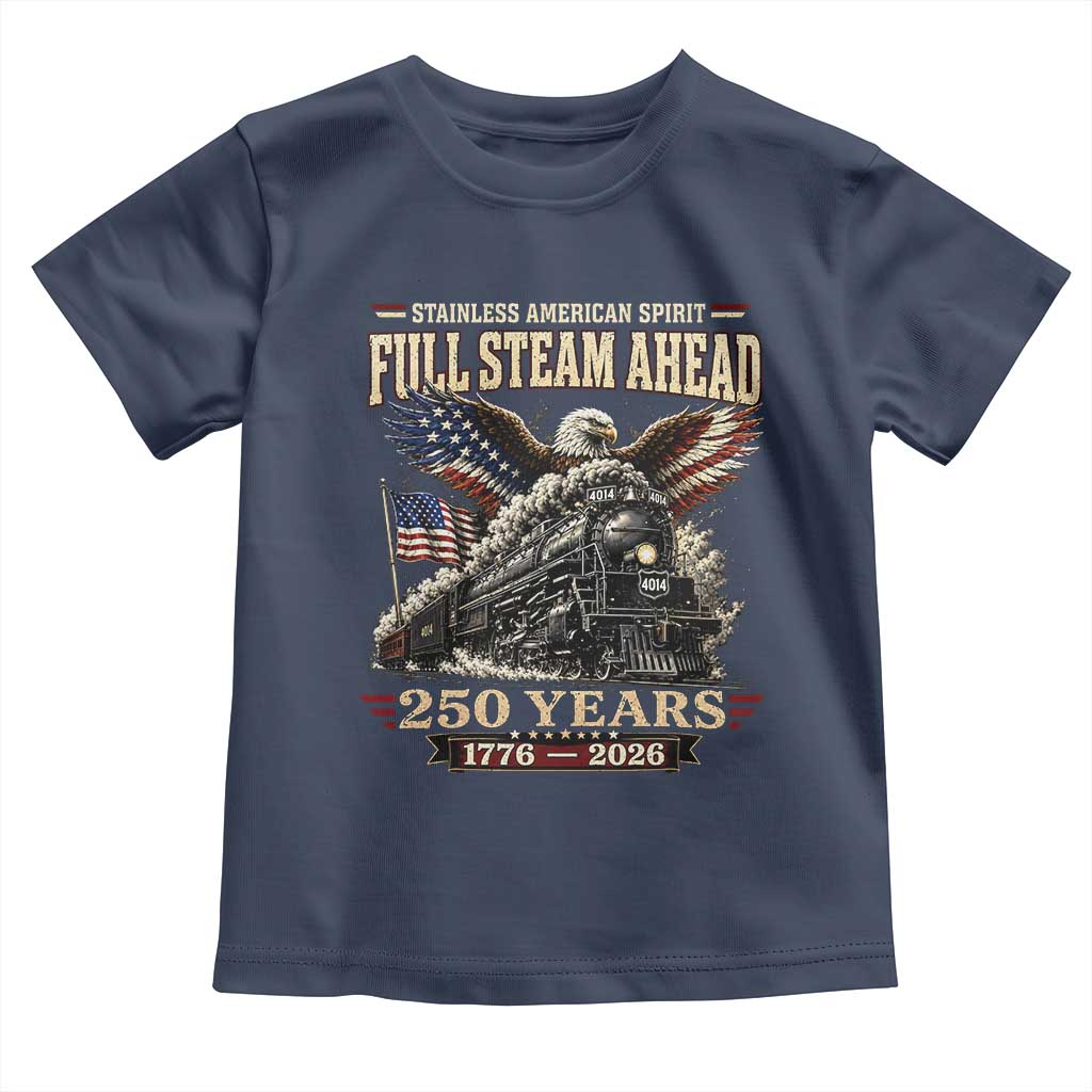 Full Steam Ahead Patriotic Bald Eagle Toddler T Shirt Vintage Stainless American Spirit Steam Locomotive Heritage