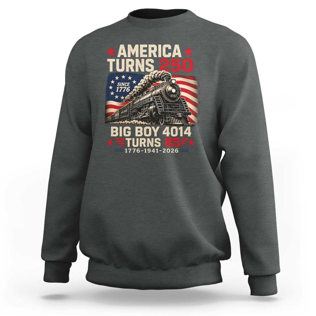 America Turns 250 Steam Locomotive Turns 85 Sweatshirt Vintage Railroad Steam Engine 85th USA 250th Anniversary