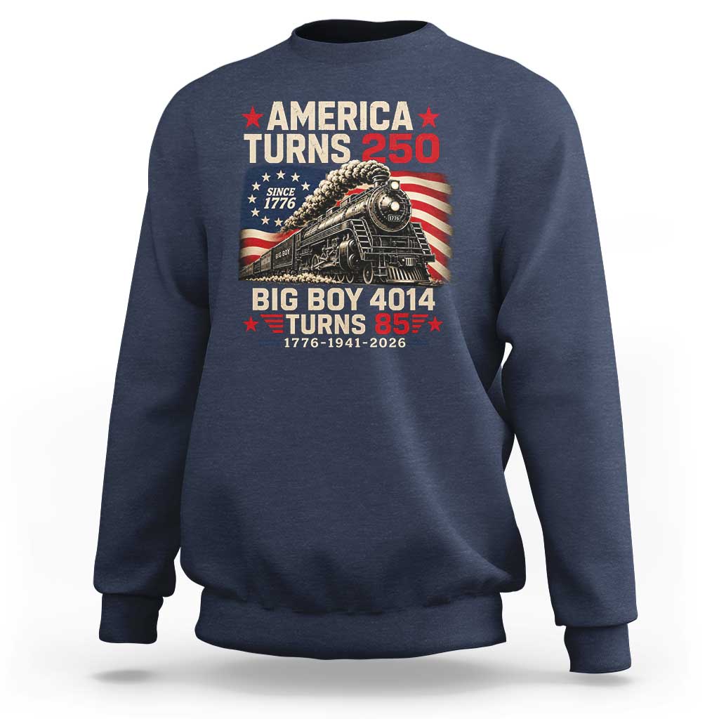 America Turns 250 Steam Locomotive Turns 85 Sweatshirt Vintage Railroad Steam Engine 85th USA 250th Anniversary
